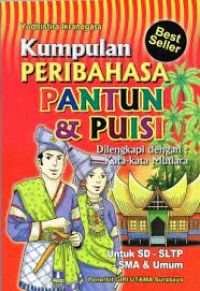 KUMPULAN PERIBAHASA PANTUN & PUISI DAN KATA MUTIARA