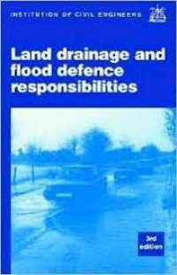 LAND DRAINAGE AND FLOOD DEFENCE RESPONSIBILITIES