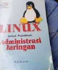 LINUX UNTUK PRAKTIKUM ADMINISTRASI JARINGAN