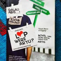 LOPE  WERE AR YU? (Masih Edisi Galau dot Com)