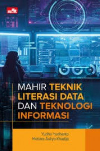 MAHIR TEKNIK LITERASI DATA DAN TEKNOLOGI INFORMASI