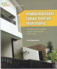 MAKSIMALISASI LAHAN HUNIAN MINIMALIS