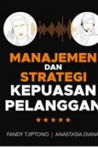 MANAJEMEN DAN STRATEGI KEPUASAN PELANGGAN