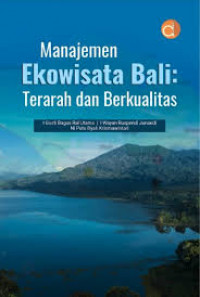 MANAJEMEN EKOWISATA BALI : Terarah dan Berkualitas