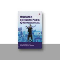 MANAJEMEN KOMUNIKASI POLITIK & MARKETING POLITIK