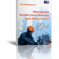 MANAJEMEN SUMBER DAYA MANUSIA PADA KINERJA INDUSTRI