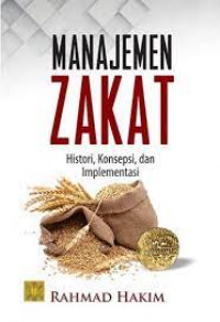 MANAJEMEN ZAKAT : Histori, Konsepsi, dan Implementasi