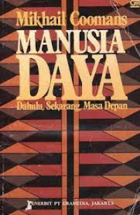 MANUSIA DAYA : Dahulu, Sekarang, Masa Depan