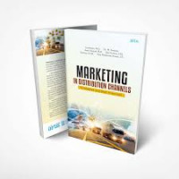 MARKETING IN DISTRIBUTION CHANNELS : Strategies and Best Practices