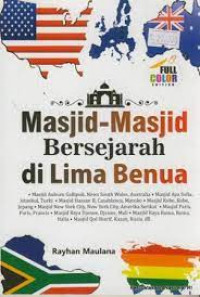 MASJID - MASJID BERSEJARAH DI LIMA BENUA