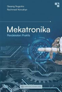 MEKATRONIKA : Pendekatan Praktis