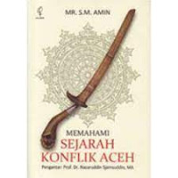 MEMAHAMI SEJARAH KONFLIK ACEH