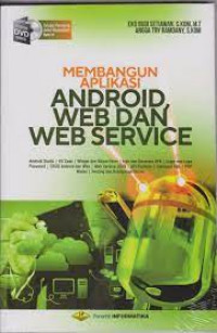 MEMBANGUN APLIKASI ANDROID,WEB DAN WEB SERVICE