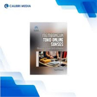 MEMBANGUN TOKO ONLINE SUKSES : Strategi Jualan di Era Digital