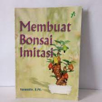 MEMBUAT BONSAI IMITASI