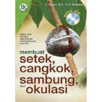 MEMBUAT SETEK, CANGKOK, SAMBUNG,DAN OKULASI