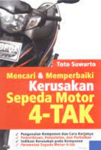 MENCARI DAN MEMPERBAIKI KERUSAKAN SEPEDA MOTOR 4 TAK