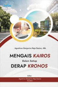 MENGAIS KAIROS DALAM SETIAP DERAP KRONOS