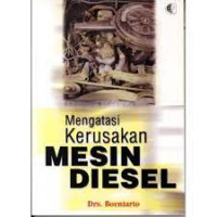 MENGATASI KERUSAKAN MESIN DIESEL