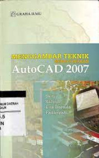 MENGGAMBAR TEKNIK MENGGUNAKAN AUTOCAD 2007
