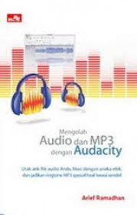 MENGOLAH AUDIO DAN MP3 DENGAN AUDACITY