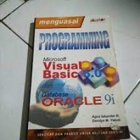 MENGUASAI PROGRAMING MICROSOFT VISUAL BASIC 6.0 DAN DATABASE ORACLE 9I