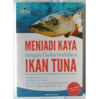 MENJADI KAYA DENGAN USAHA BUDIDAYA IKAN TUNA