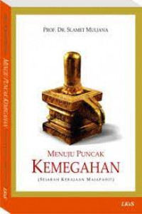 MENUJU PUNCAK KEMEGAHAN SEJARAH KERAJAAN MAJAPAHIT