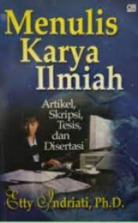 MENULIS KARYA ILMIAH : Artikel,Skripsi,Tesis,dan Disertasi