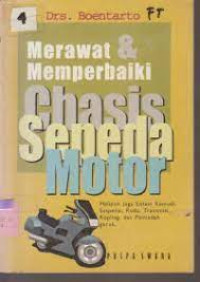 MERAWAT DAN MEMPERBAIKI CHASIS SEPEDA MOTOR