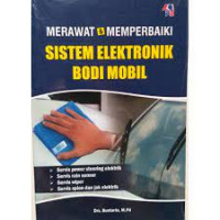 MERAWAT & MEMPERBAIKI SISTEM ELEKTRONIK BODI MOBIL