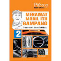 MERAWAT MOBIL ITU GAMPANG : Transmisi dan Kaki-kaki