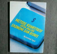 METODE KUANTITATIF UNTUK ANALISIS EKONOMI DAN BISNIS