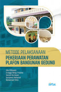 METODE PELAKSANAAN PEKERJAAN PERAWATAN PLAFON BANGUNAN GEDUNG