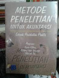 METODE PENELITIAN UNTUK AKUNTANSI  Sebuah Pendekatan Praktis