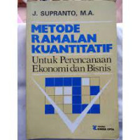 METODE RAMALAN KUANTITATIF UNTUK PERENCANAAN EKONOMI DAN BISNIS
