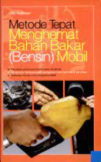 METODE TEPAT MENGHEMAT BAHAN BAKAR ( BENSIN ) MOBIL