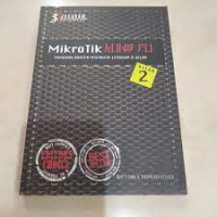 MIKROTIK KUNG FU KITAB 2 : Panduan Router Mikrotik Lengkap dan Jelas
