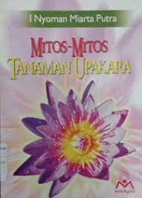 MITOS - MITOS TANAMAN UPAKARA