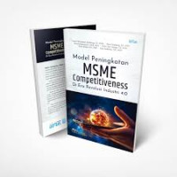 MODEL PENINGKATAN MSME COMPETITIVENESS DI ERA REVOLUSI INDUSTRI 4.0
