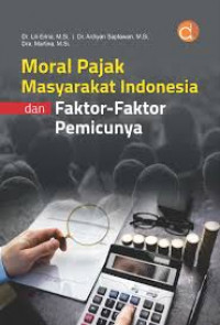 MORAL PAJAK MASYARAKAT INDONESIA DAN FAKTOR-FAKTOR PEMICUNYA