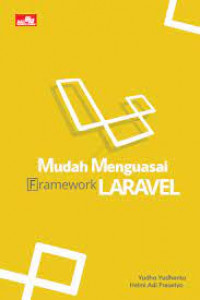 MUDAH MENGUASAI FRAMEWORK LARAVEL