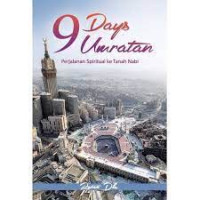 NINE DAYS UMRATAN : Perjalanan Spiritual Ke Tanah Nabi