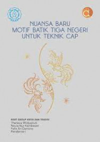 NUANSA BARU MOTIF BATIK TIGA NEGERI UNTUK TEKNIK CAP