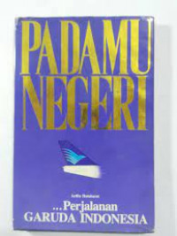 PADAMU NEGERI : Perjalanan Garuda Indonesia