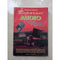 PANDUAN LENGKAP REPARASI AUDIO