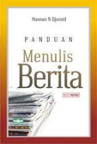PANDUAN MENULIS BERITA