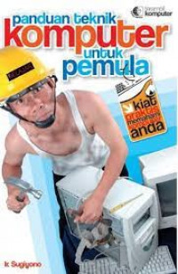 PANDUAN TEKNIK KOMPUTER UNTUK PEMULA