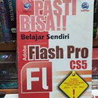 PASTI BISA!! BELAJAR SENDIRI ADOBE FLASH PRO CS5