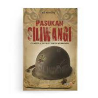 PASUKAN SILIWANGI : Loyalitas,Patriotisme,dan Heroisme